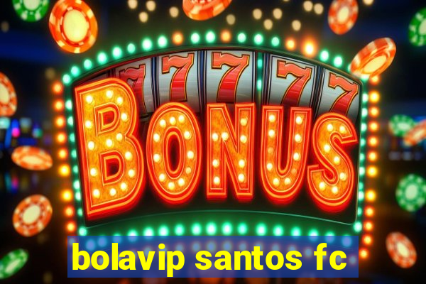 bolavip santos fc