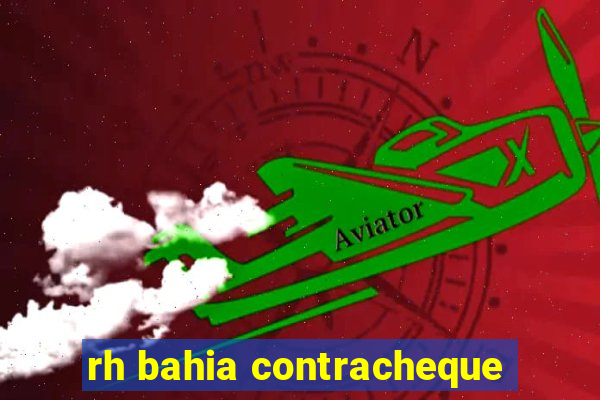 rh bahia contracheque