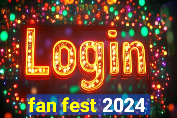 fan fest 2024