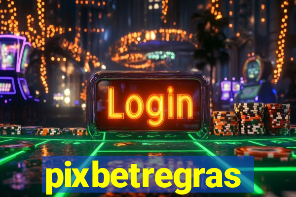 pixbetregras