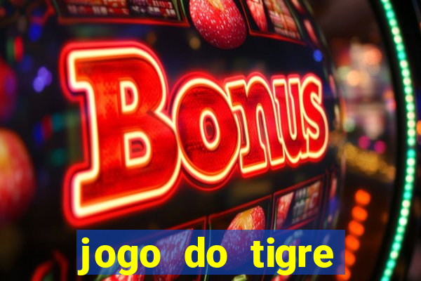 jogo do tigre gratis teste