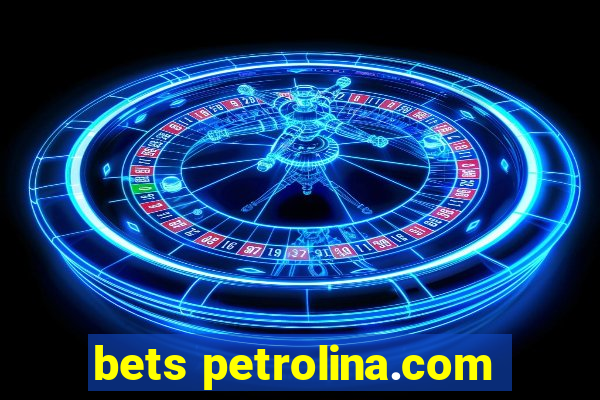 bets petrolina.com