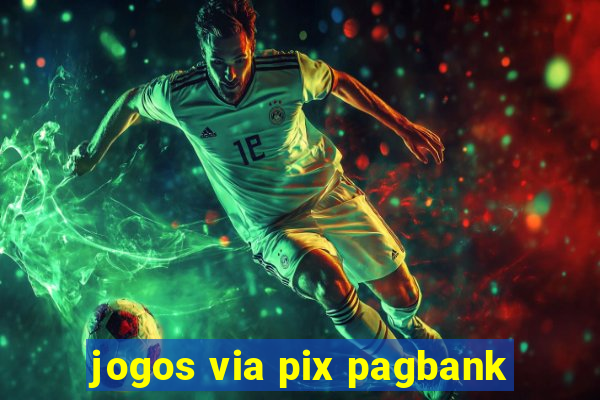 jogos via pix pagbank