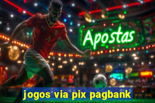 jogos via pix pagbank