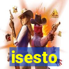 isesto