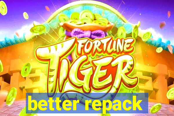 better repack