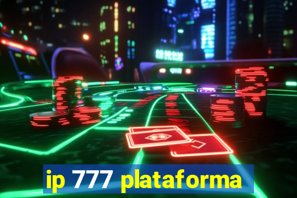 ip 777 plataforma