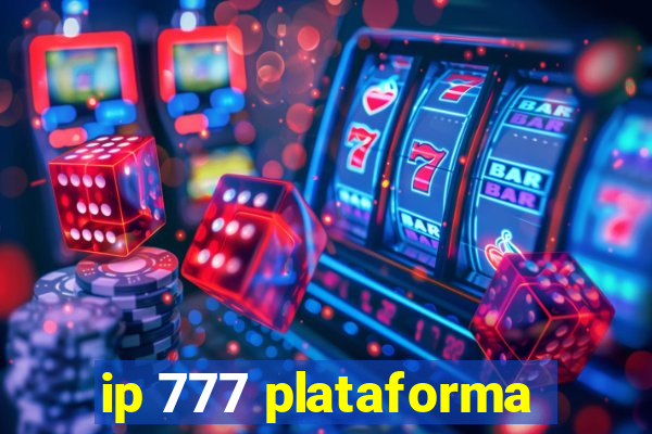 ip 777 plataforma