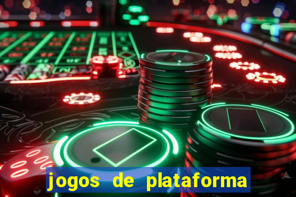 jogos de plataforma para ganhar dinheiro