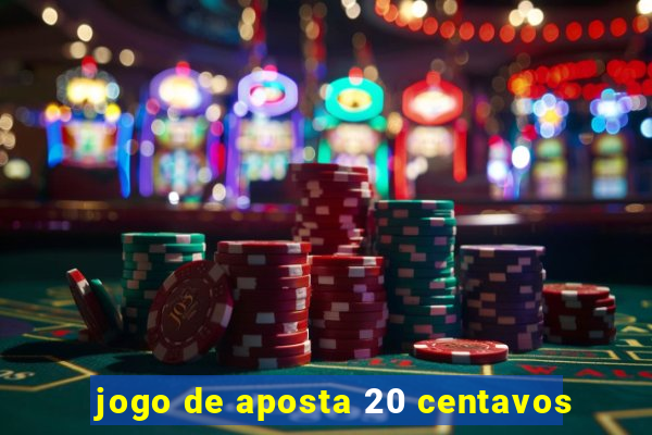 jogo de aposta 20 centavos