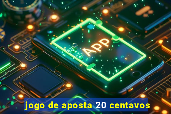 jogo de aposta 20 centavos