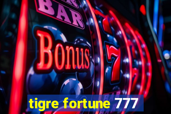 tigre fortune 777