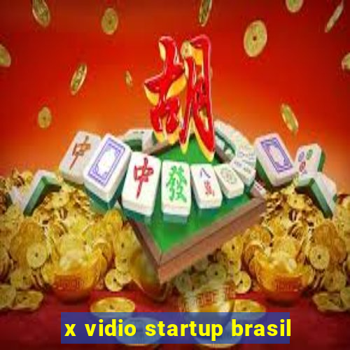 x vidio startup brasil