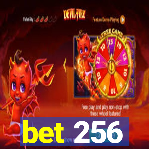 bet 256