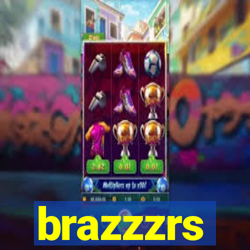 brazzzrs