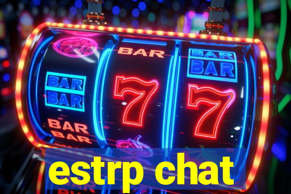 estrp chat