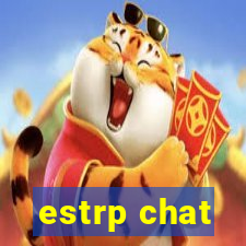 estrp chat