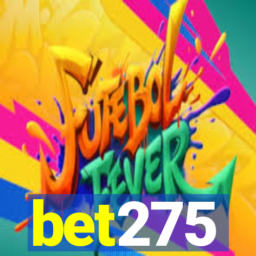 bet275