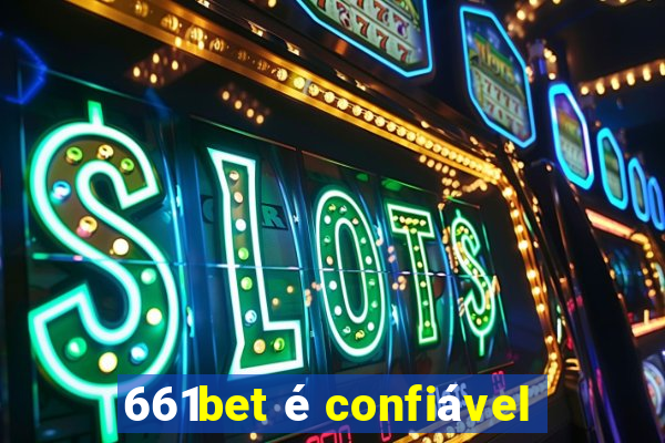 661bet é confiável