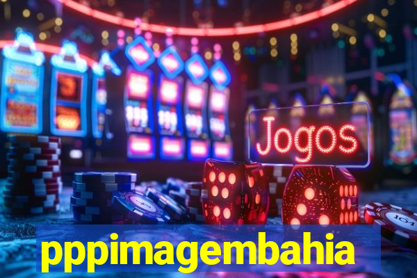 pppimagembahia