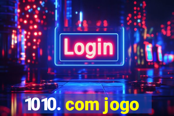 1010. com jogo