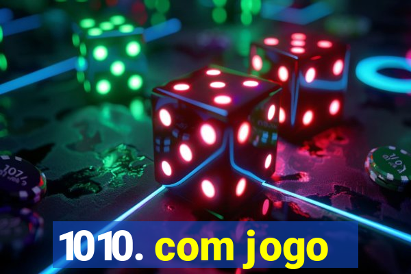 1010. com jogo