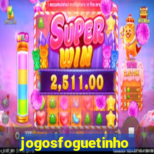 jogosfoguetinho