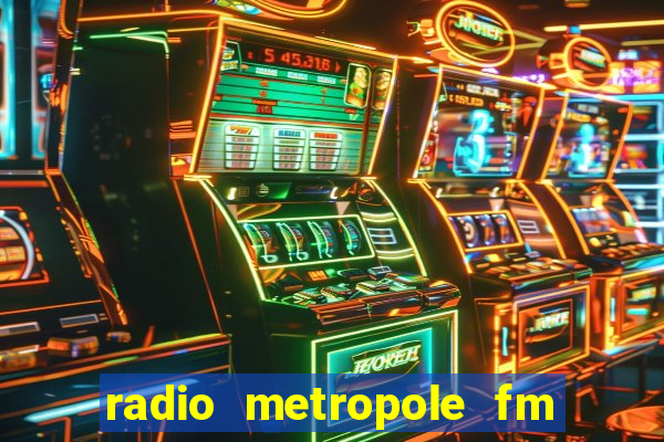 radio metropole fm salvador bahia