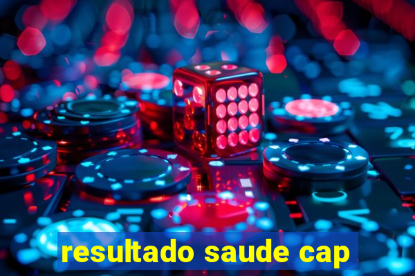 resultado saude cap