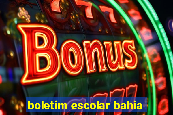 boletim escolar bahia