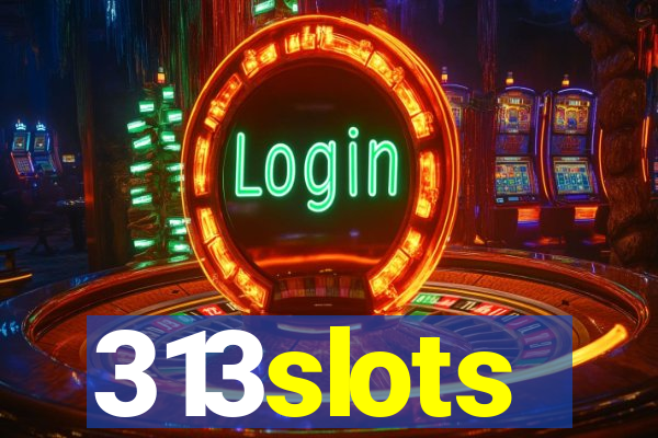 313slots