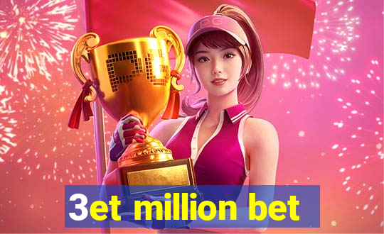 3et million bet