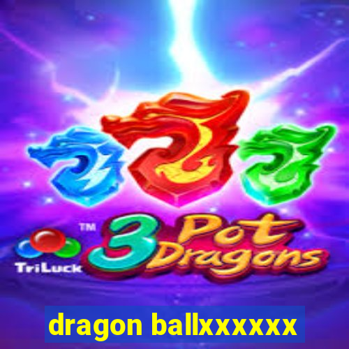 dragon ballxxxxxx