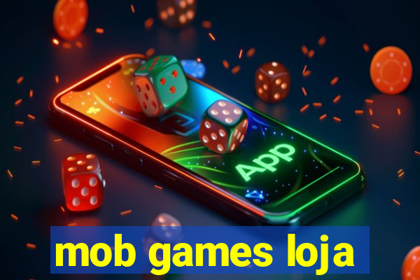 mob games loja