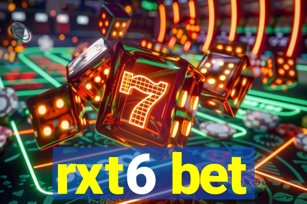 rxt6 bet