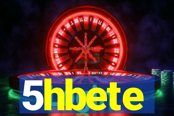 5hbete