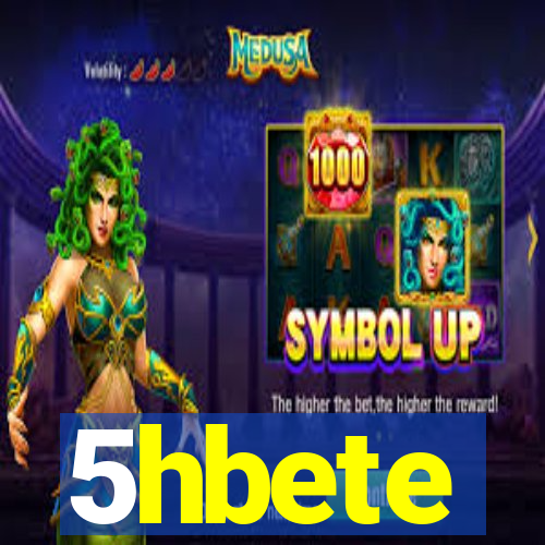 5hbete