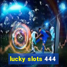 lucky slots 444