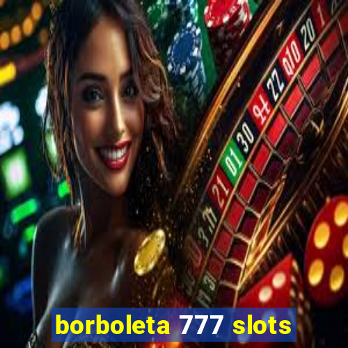 borboleta 777 slots