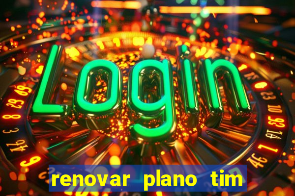 renovar plano tim beta por sms