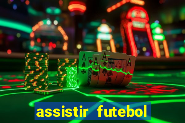 assistir futebol multi max