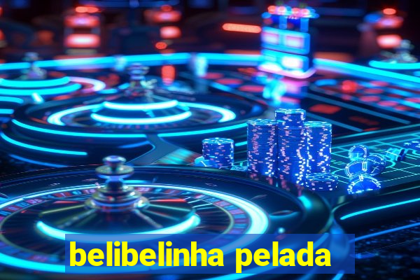 belibelinha pelada