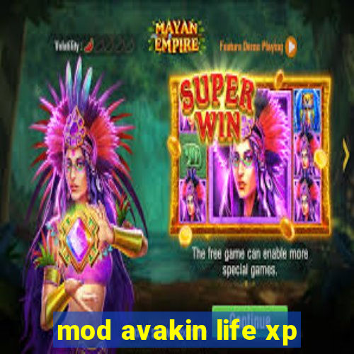 mod avakin life xp