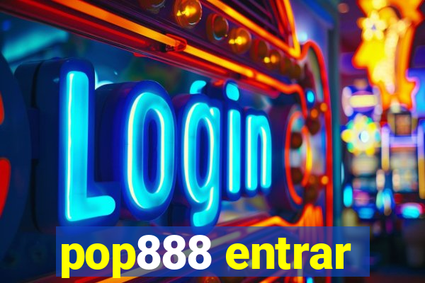 pop888 entrar