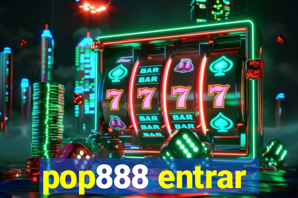 pop888 entrar