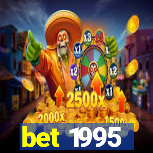 bet 1995