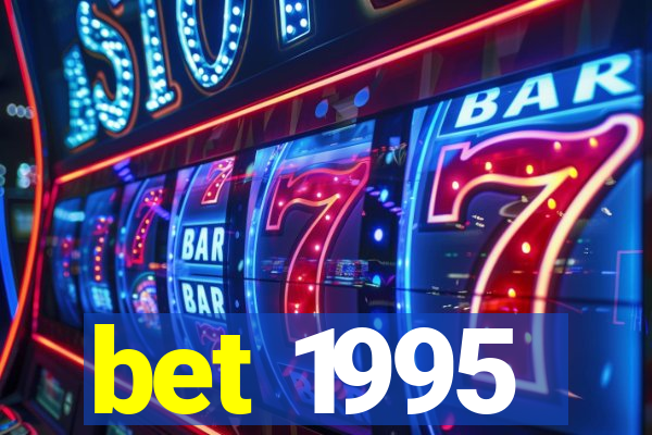 bet 1995