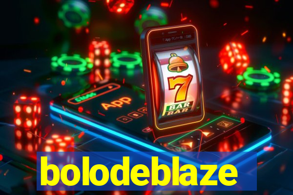 bolodeblaze