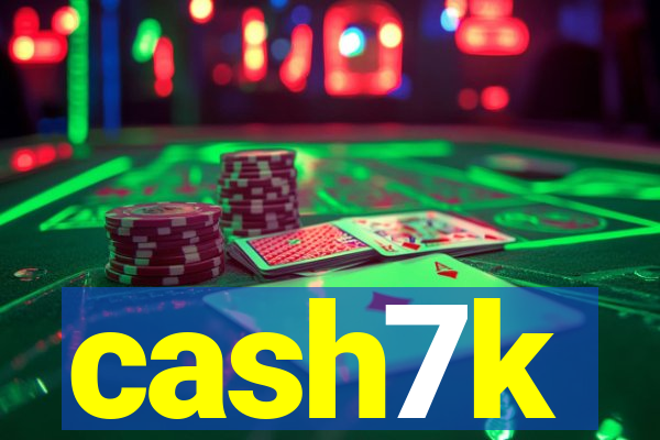 cash7k