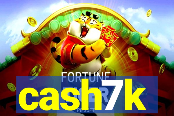 cash7k